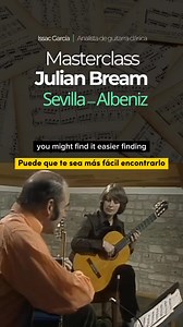 🎸 Julian Bream unos de los grandes maestros de la guitarra clásica del siglo XX dando masterclass sobre la pieza de Sevilla de Isaac Albeniz. 🎸 Julian Bream, one of the great masters of classical guitar of the 20th century, giving a masterclass on the piece Sevilla by Isaac Albéniz. #guitarraclasica #classicalguitar #guitarraespañola | Issac García - Classical guitarist