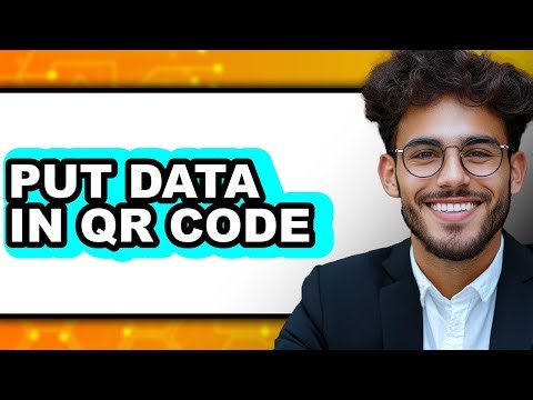 How to Put Data in QR Code 2025 - Full Guide