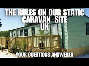 Owning A Static Caravan What It Costs & The Rules [Caravan Life UK]