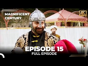 Magnificent Century Episode 15 | English Subtitle (4K)