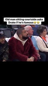 Old man sitting courtside asks Drake if he’s famous😭😭. #WatsUpTV #datsWatsUp #drake #nba | WatsUp TV