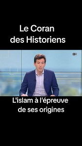 694K views · 7.7K reactions | LE CORAN DES HISTORIENS Comment les...