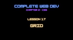 Complete Web Developer Chapter 2 - Lesson 17 Grid