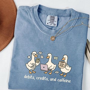 Funny Accountant Goose Shirt, CPA Bookkeeper Comfort Colors Tee, Debits Credits and Caffeine Shirt, Accounting Gift for Tax Season - Etsy