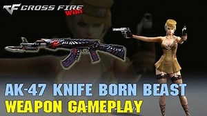CrossFire - AK-47 Knife Born Beast - Weapon Gameplay