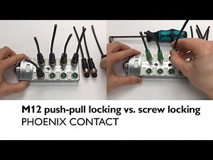M12 push-pull locking vs. M12 screw locking – Wiring contest