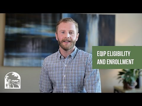What to Know About Environmental Quality Incentives Program (EQIP) Eligibility and Enrollment