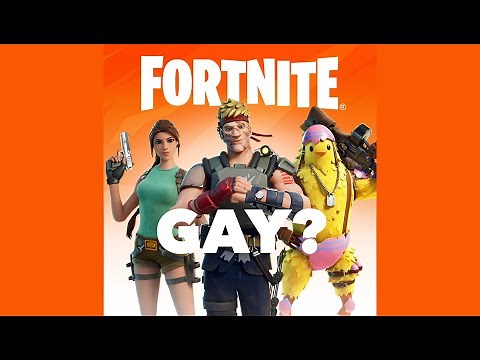 Gay Fortnite!