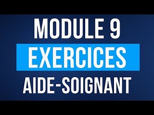 Exercice MODULE 9 AIDE-SOIGNANT - 20 questions pour tester ses connaissances
