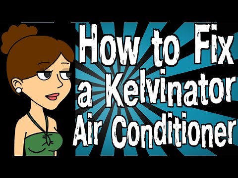 How to Fix a Kelvinator Air Conditioner