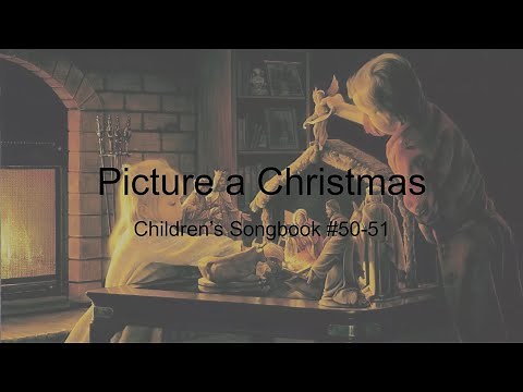 Picture A Christmas: Children's Songbook #50-51 (With Lyrics)