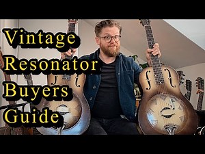 How To Buy a Vintage National - Resonator Guitar Buyers Guide
