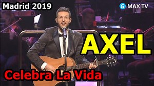 Axel - Celebra La Vida - Madrid 2019 | G-MAX TV