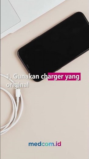 3 TIPS MENGECAS HP YANG BENAR AGAR BATERAI LEBIH AWET