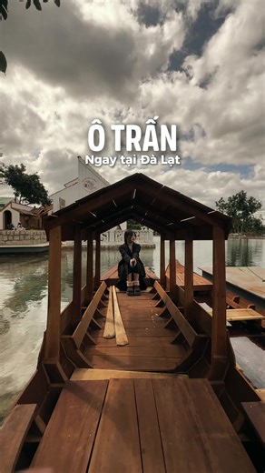 Khám Phá Ô Trấn Tại Đà Lạt: Cafe Floating Town