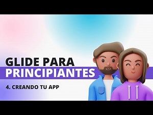 Creando tu primera aplicación en Glide | Curso de Glide para principiantes