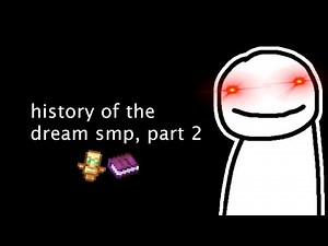 the entire history of the dream smp, part 2
