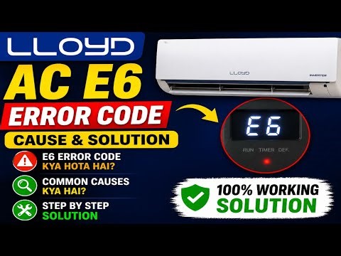 lloyd ac error code e6 ||how to solve lloyd split ac e6 error code || E6 Indoor and outdoor machine
