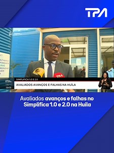Avaliados avanços e falhas no Simplifica 1.0 e 2.0 na Huíla Uma delegação interministerial para a reforma do estado avaliou as funcionalidades do projecto Simplifica 1.0 e 2.0 a nível da província da Huíla. A delegação, garantiu resolver as preocupações que foram constatadas. | Televisão Pública de Angola - TPA "Oficial"