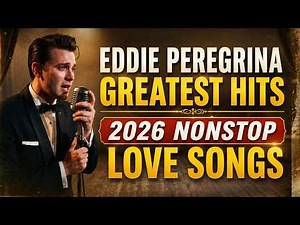 If I Never Knew You Cared - Eddie Peregrina Greatest Hits 2026 Nonstop Love Songs
