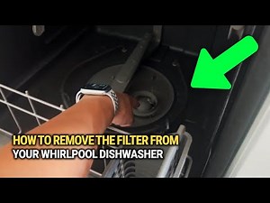 How to Remove the Filter From Your Whirlpool Dishwasher: Easy Guide!