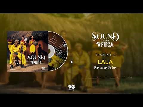 Rayvanny Ft Jux - Lala (Official Audio)