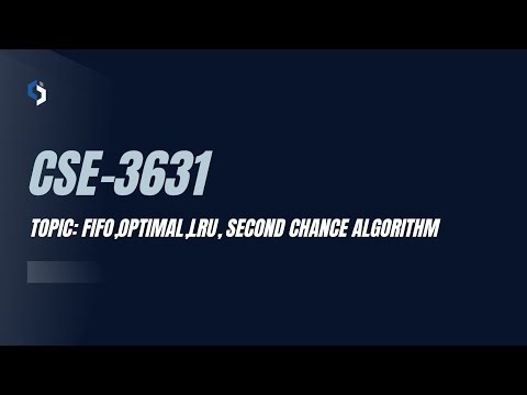 Topic: FIFO, Optimal, LRU, Second Chance Algorithm