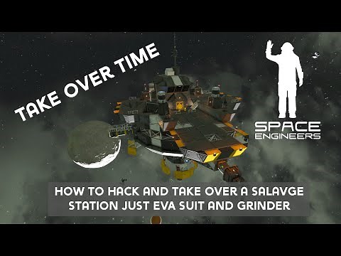 How to take over a Salvage Station with ease (Space Engineers)
