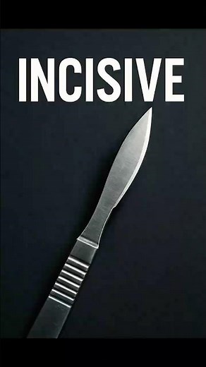 INCISIVE — The Word That Cuts Straight to the Truth