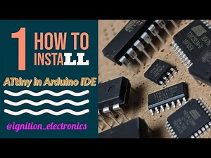 How to install ATtiny13a/45/85/2313a/44 in Arduino IDE || ATtiny Project || ignition_electronics