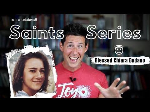 SAINTS SERIES: Blessed Chiara Badano