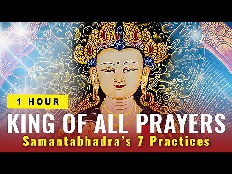 King of All Prayers: Samantabhadra's 7 Limbs of Practice Sanskrit Dharani 1 hour of chanting