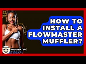 How To Install A Flowmaster Muffler? - Car Performance Pros