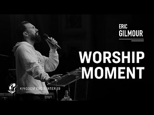 WORSHIP MOMENT KE '19 | ERIC GILMOUR | TAKE MY HEART + SPONTANEOUS
