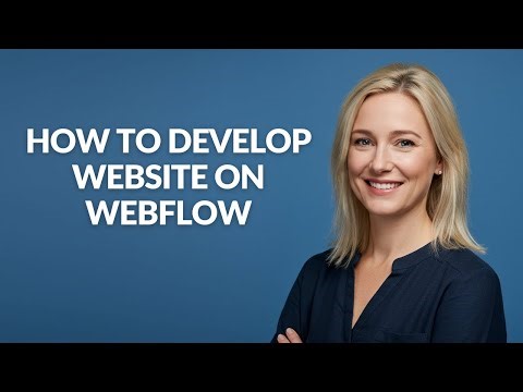 How to Develop Website on Webflow - Julia'sTutorials
