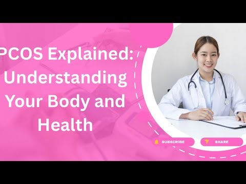 PCOS explained: understanding your body and health 