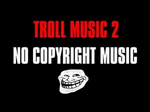 The Party troll No Copyright Music