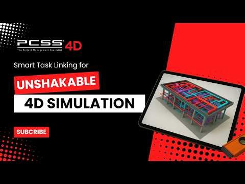 Smart Task Linking for Unshakable 4D Simulation