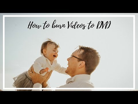 How to burn Videos to DVD easily