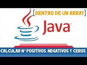 ✅ CALCULATE POSITIVE NEGATIVE NUMBERS AND ZEROES WITHIN AN ARRAY or ARRAY in JAVA FROM ZERO