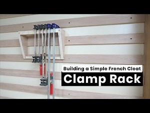 Building a French Cleat Clamp Rack | Shop Organization | DIY