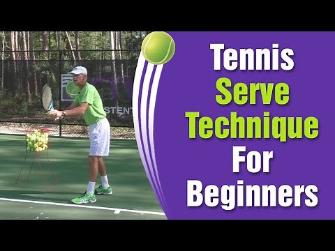 Tennis Serve Technique For Beginners - How To Serve Tips