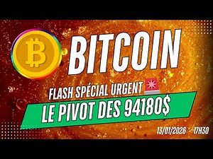 BITCOIN FLASH SPÉCIAL URGENT 🚨 LE PIVOT DES 94180$ BIENTÔT 🔥 ANALYSE DE MARCHÉ CRYPTO
