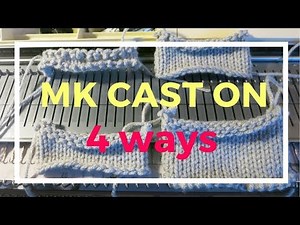 machine knitting cast on 4 ways - every other needle, e wrap, crochet/ latch tool, weaving