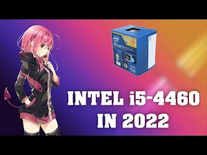 8 YEAR old i5-4460 in 2022 [10 GAMES TESTED]