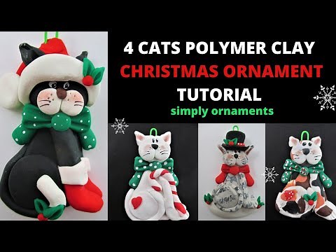 4 Cats Polymer Clay Christmas Ornament Tutorial