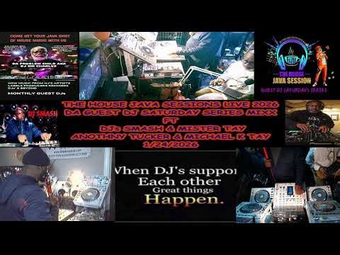 THE HOUSE JAVA SESSIONS 2026 DA GUEST DJ SATURDAY SERIES FT DJs DJ SMASH & DJ MICHAEL K TAY 1/24/26