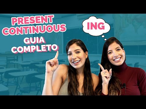 PRESENT CONTINUOUS | GUIA COMPLETO DAS GÊMEAS