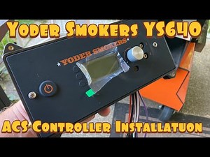 Yoder Smokers YS640 ACS Controller Installation