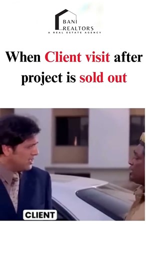When the client visits… but the project is already SOLD OUT.